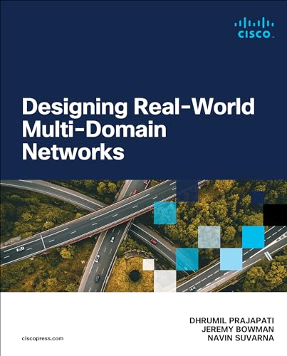 Designing Real-World Multi-domain Networks (Networking Technology) 1st Edition