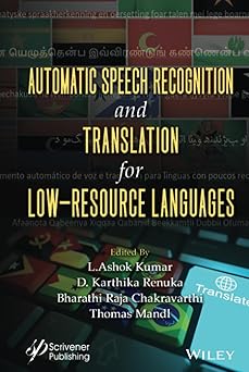 Automatic Speech Recognition and Translation for Low Resource Languages 1st Edition