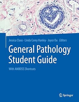 General Pathology Student Guide: With AMBOSS Shortcuts 2024th Edition