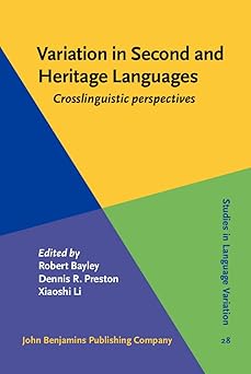 Variation in Second and Heritage Languages (Studies in Language Variation)
