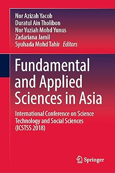 Fundamental and Applied Sciences in Asia: International Conference on Science Technology and Social Sciences (ICSTSS 2018) 1st ed. 2022 Edition (Hardcover)