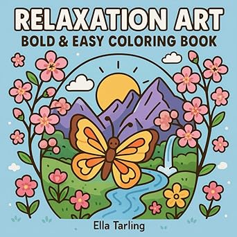 Relaxation Art: Bold and Easy Coloring Book for Teens and Adults: Minimalist Designs for Stress Relief and Mindfulness Paperback